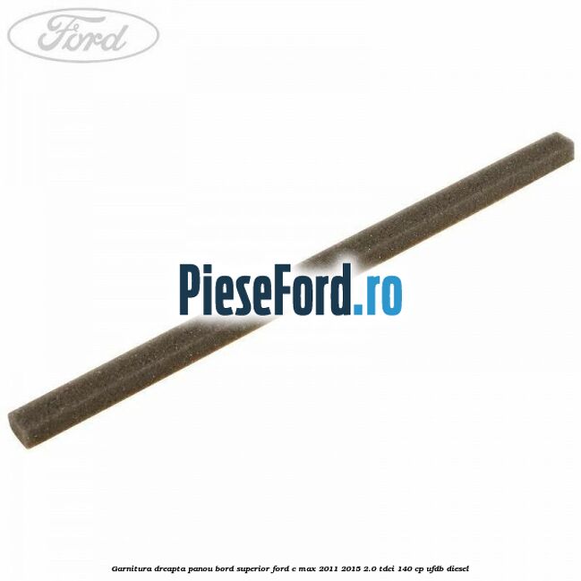 Garnitura dreapta panou bord superior Ford C-Max 2011-2015 2.0 TDCi 140 cp UFDB diesel