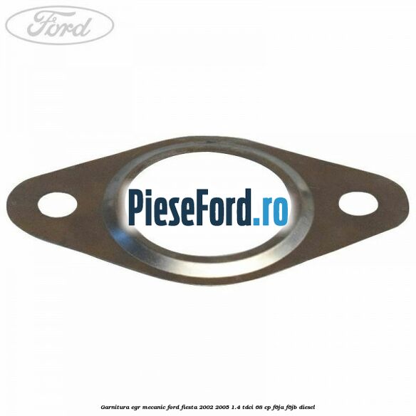 Garnitura egr mecanic Ford Fiesta 2002-2005 1.4 TDCi 68 cp F6JA, F6JB diesel