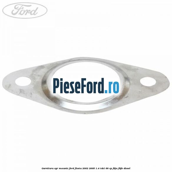 Garnitura egr mecanic Ford Fiesta 2002-2005 1.4 TDCi 68 cp F6JA, F6JB diesel
