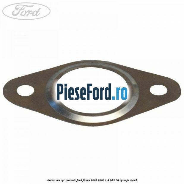 Garnitura egr mecanic Ford Fiesta 2005-2008 1.4 TDCi 68 cp N4JB diesel