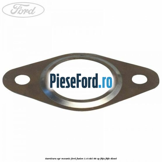 Garnitura egr mecanic Ford Fusion 1.4 TDCi 68 cp F6JA, F6JB diesel
