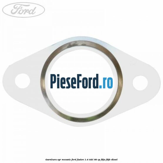 Garnitura egr mecanic Ford Fusion 1.4 TDCi 68 cp F6JA, F6JB diesel