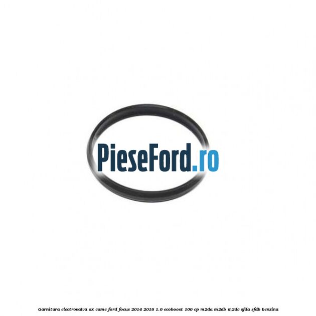 Garnitura electrovalva ax came Ford Focus 2014-2018 1.0 EcoBoost 100 cp M2DA, M2DB, M2DC, SFDA, SFDB benzina