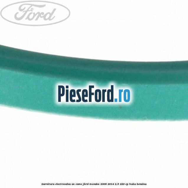 Garnitura electrovalva ax came Ford Mondeo 2008-2014 2.5 220 cp Garnitura electrovalva ax came Ford Mondeo 2008-2014 2.5 220 cp HUBA benzina