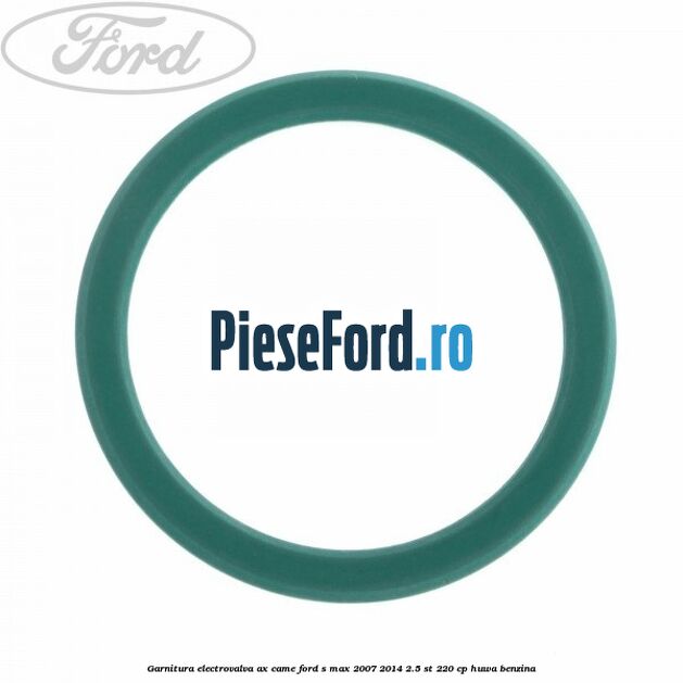 Garnitura electrovalva ax came Ford S-Max 2007-2014 2.5 ST 220 cp HUWA benzina