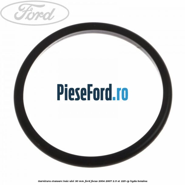 Garnitura etansare baie ulei 30 mm Ford Focus 2004-2007 2.5 ST 225 cp HYDA benzina
