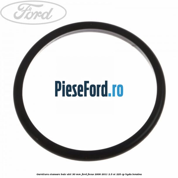 Garnitura etansare baie ulei 30 mm Ford Focus 2008-2011 2.5 ST 225 cp HYDA benzina