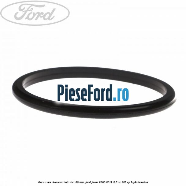 Garnitura etansare baie ulei 30 mm Ford Focus 2008-2011 2.5 ST 225 cp HYDA benzina