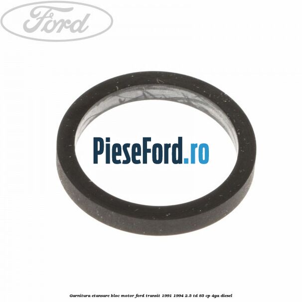 Garnitura etansare bloc motor Ford Transit 1991-1994 2.5 TD 85 cp 4GA diesel