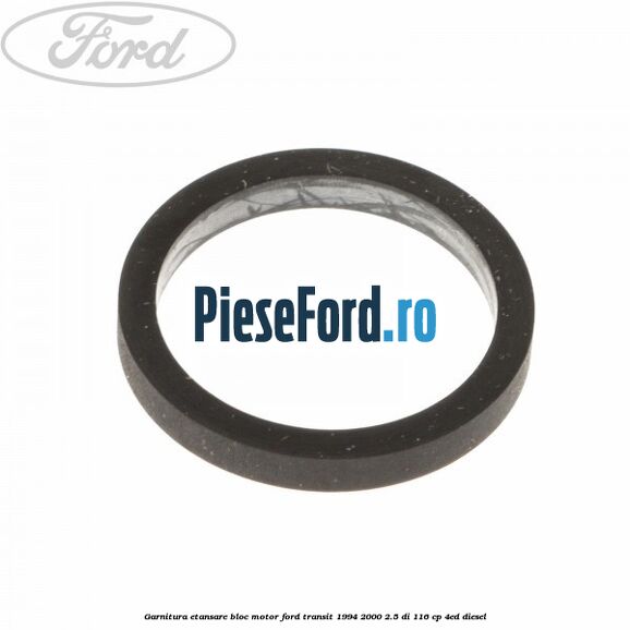 Garnitura etansare bloc motor Ford Transit 1994-2000 2.5 DI 116 cp 4ED diesel
