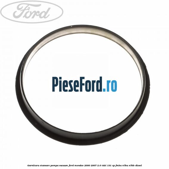 Garnitura etansare pompa vacuum Ford Mondeo 2000-2007 2.0 TDCi 131 cp FMBA, N7BA, N7BB diesel