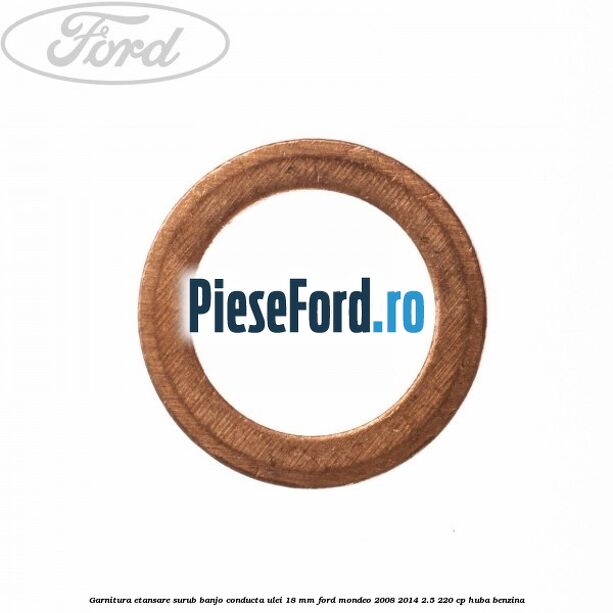 Garnitura etansare surub banjo conducta ulei 18 mm Ford Mondeo 2008-2014 2.5 220 cp HUBA benzina
