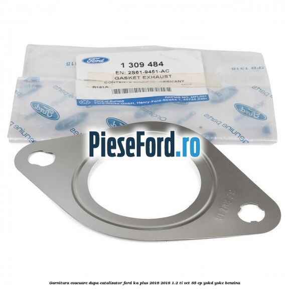 Garnitura evacuare dupa catalizator Ford Ka plus 2016-2018 1.2 Ti-VCT 85 cp Garnitura evacuare dupa catalizator Ford Ka plus 2016-2018 1.2 Ti-VCT 85 cp YSKD, YSKE benzina