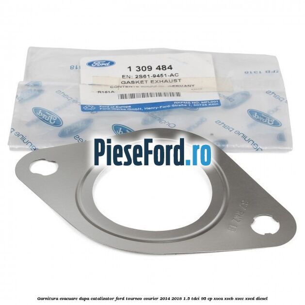 Garnitura evacuare dupa catalizator Ford Tourneo Courier 2014-2018 1.5 TDCi 95 cp XVCA, XVCB, XVCC, XVCD diesel