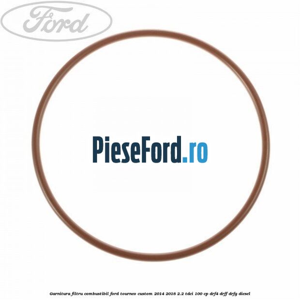 Garnitura, filtru combustibil Ford Tourneo Custom 2014-2018 2.2 TDCi 100 cp Garnitura, filtru combustibil Ford Tourneo Custom 2014-2018 2.2 TDCi 100 cp DRF4, DRFF, DRFG diesel