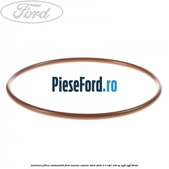 Garnitura, filtru combustibil Ford Tourneo Custom 2014-2018 2.2 TDCi 125 cp CYF4, CYFF diesel