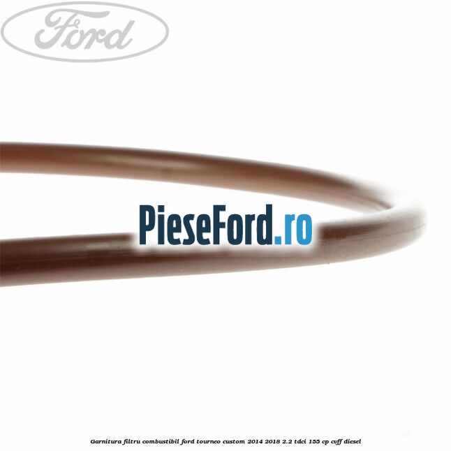 Garnitura, filtru combustibil Ford Tourneo Custom 2014-2018 2.2 TDCi 155 cp Garnitura, filtru combustibil Ford Tourneo Custom 2014-2018 2.2 TDCi 155 cp CVFF diesel