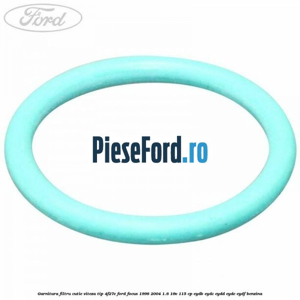 Garnitura filtru cutie viteza tip 4F27E Ford Focus 1998-2004 1.8 16V 115 cp EYDB, EYDC, EYDD, EYDE, EYDF benzina