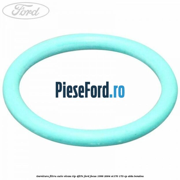 Garnitura filtru cutie viteza tip 4F27E Ford Focus 1998-2004 ST170 173 cp Garnitura filtru cutie viteza tip 4F27E Ford Focus 1998-2004 ST170 173 cp ALDA benzina