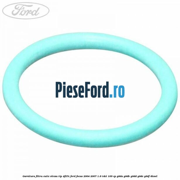 Garnitura filtru cutie viteza tip 4F27E Ford Focus 2004-2007 1.6 TDCi 109 cp G8DA, G8DB, G8DD, G8DE, G8DF diesel