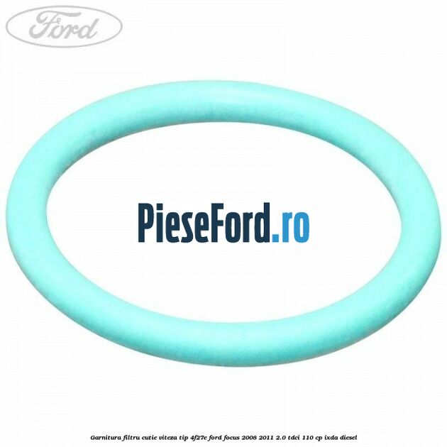 Garnitura filtru cutie viteza tip 4F27E Ford Focus 2008-2011 2.0 TDCi 110 cp IXDA diesel