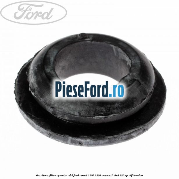 Garnitura filtru epurator ulei Ford Escort 1995-1998 Cosworth 4x4 220 cp N5F benzina