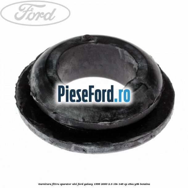 Garnitura filtru epurator ulei Ford Galaxy 1995-2000 2.3 16V 146 cp E5SA, Y5B benzina