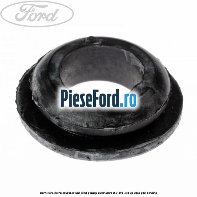 Garnitura filtru epurator ulei Ford Galaxy 2000-2006 2.3 4x4 145 cp E5SA, Y5B benzina