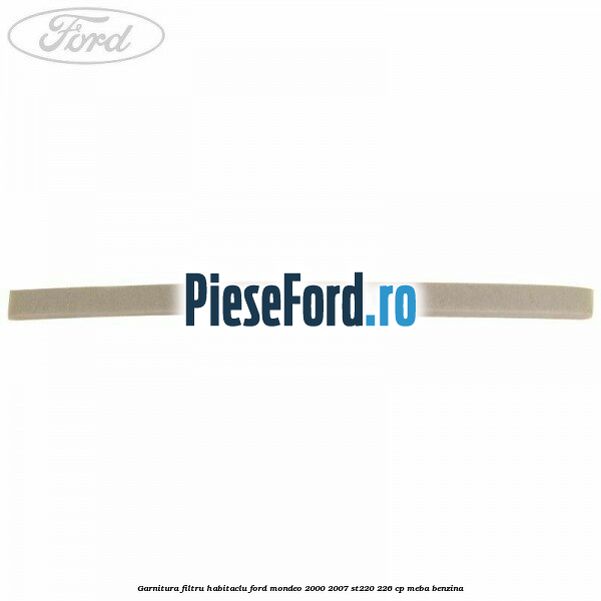 Garnitura filtru habitaclu Ford Mondeo 2000-2007 ST220 226 cp Garnitura filtru habitaclu Ford Mondeo 2000-2007 ST220 226 cp MEBA benzina