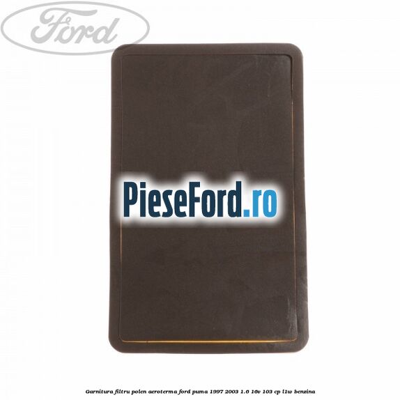 Garnitura, filtru polen aeroterma Ford Puma 1997-2003 1.6 16V 103 cp L1W benzina