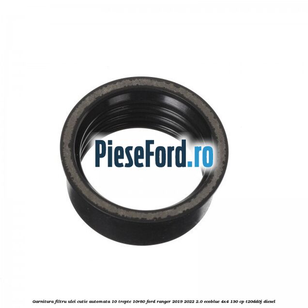 Garnitura filtru ulei cutie automata 10 trepte 10R80 Ford Ranger 2019-2022 2.0 EcoBlue 4x4 130 cp T20DD0J diesel