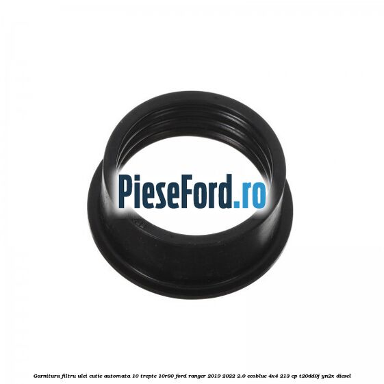 Garnitura filtru ulei cutie automata 10 trepte 10R80 Ford Ranger 2019-2022 2.0 EcoBlue 4x4 213 cp T20DD0J, YN2X diesel