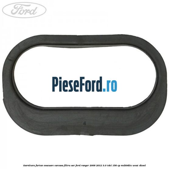 Garnitura furtun evacuare carcasa filtru aer Ford Ranger 2006-2012 3.0 TDCi 156 cp MD30DITC, WEAT diesel