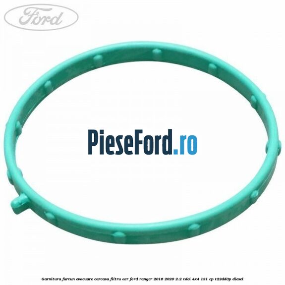 Garnitura furtun evacuare carcasa filtru aer Ford Ranger 2016-2020 2.2 TDCi 4x4 131 cp T22DD0P diesel