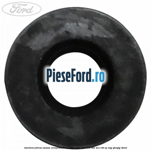 Garnitura furtun vacuum servofrana Ford Ranger 2012-2015 2.2 TDCi 4x4 150 cp ENQJ, GBVAJQJ diesel