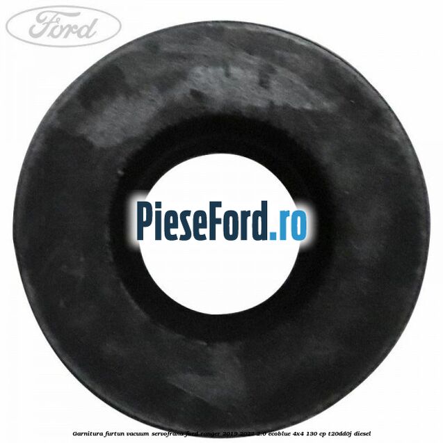 Garnitura furtun vacuum servofrana Ford Ranger 2019-2022 2.0 EcoBlue 4x4 130 cp T20DD0J diesel