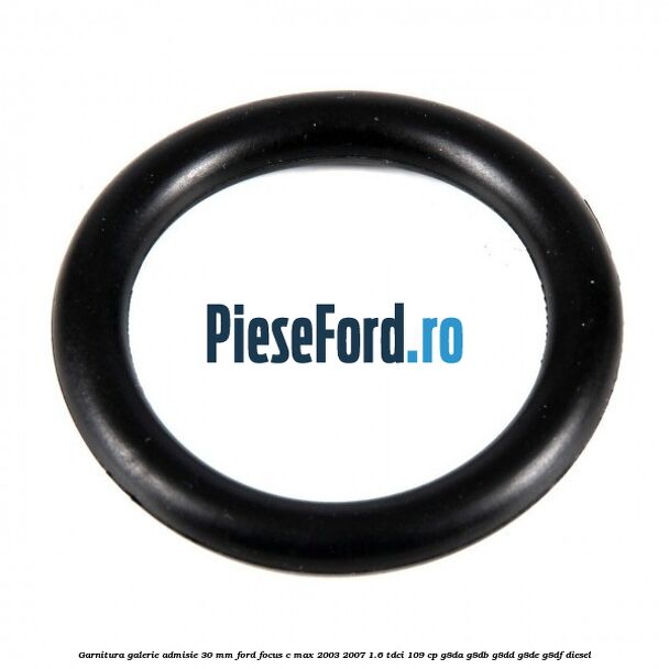 Garnitura galerie admisie 30 mm Ford Focus C-Max 2003-2007 1.6 TDCi 109 cp G8DA, G8DB, G8DD, G8DE, G8DF diesel