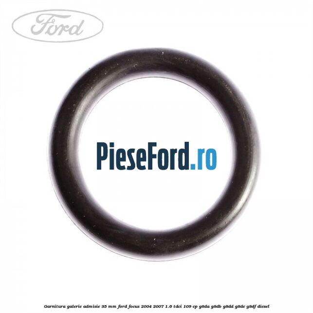 Garnitura galerie admisie 35 mm Ford Focus 2004-2007 1.6 TDCi 109 cp G8DA, G8DB, G8DD, G8DE, G8DF diesel