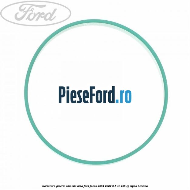 Garnitura galerie admisie alba Ford Focus 2004-2007 2.5 ST 225 cp HYDA benzina