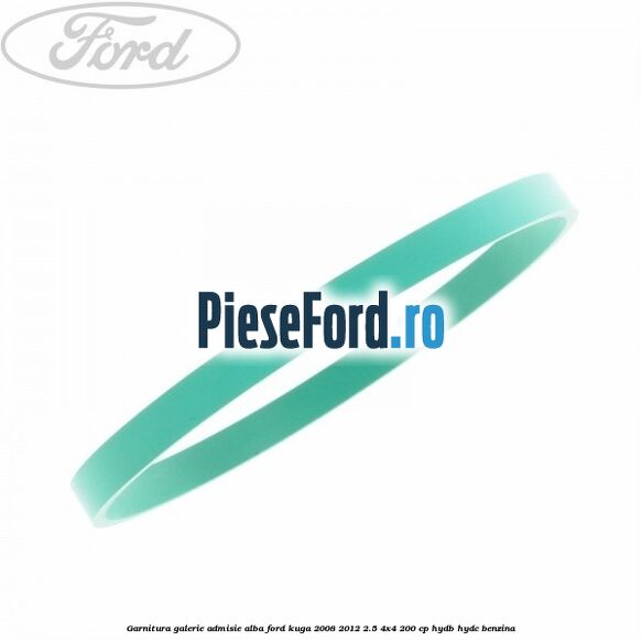 Garnitura galerie admisie alba Ford Kuga 2008-2012 2.5 4x4 200 cp HYDB, HYDC benzina