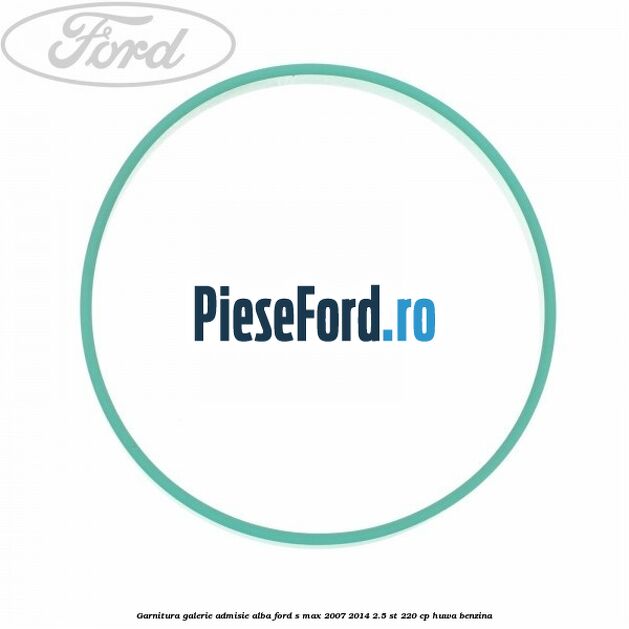Garnitura galerie admisie alba Ford S-Max 2007-2014 2.5 ST 220 cp HUWA benzina