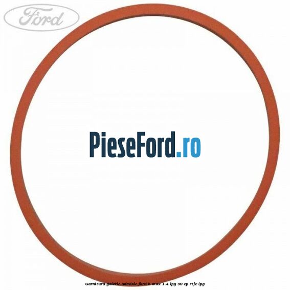 Garnitura galerie admisie Ford B-Max 1.4 LPG 90 cp RTJC LPG