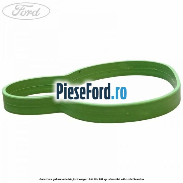 Garnitura galerie admisie Ford Cougar 2.0 16V 131 cp EDBA, EDBB, EDBC, EDBD benzina
