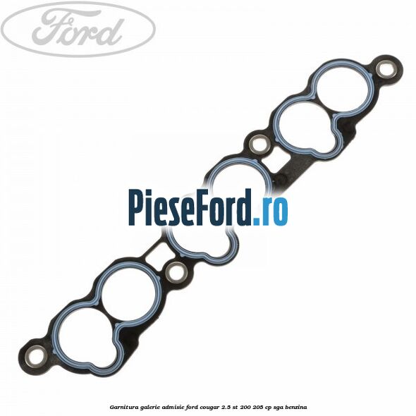 Garnitura galerie admisie Ford Cougar 2.5 ST 200 205 cp SGA benzina