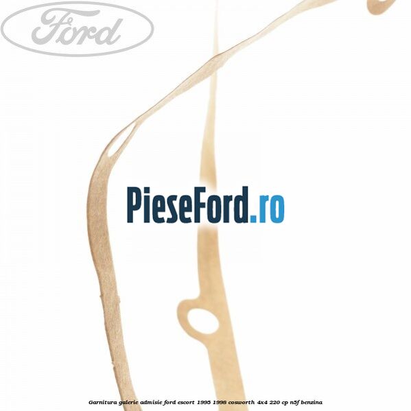 Garnitura galerie admisie Ford Escort 1995-1998 Cosworth 4x4 220 cp N5F benzina