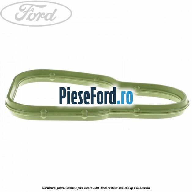 Garnitura galerie admisie Ford Escort 1995-1998 RS 2000 4x4 150 cp Garnitura galerie admisie Ford Escort 1995-1998 RS 2000 4x4 150 cp N7A benzina