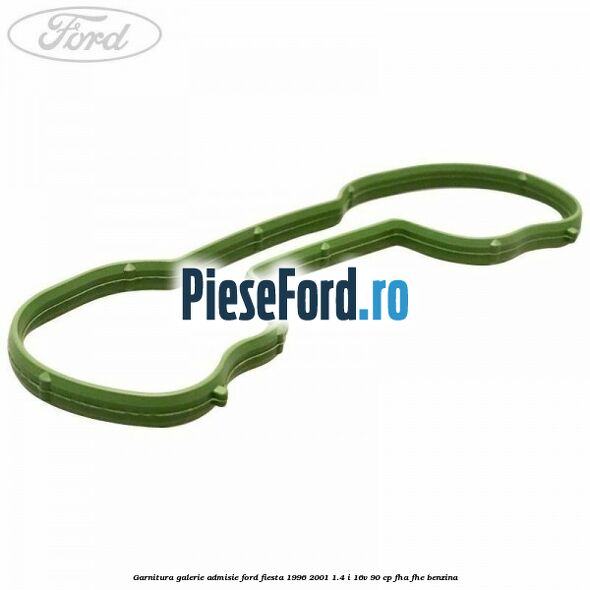 Garnitura galerie admisie Ford Fiesta 1996-2001 1.4 i 16V 90 cp FHA, FHE benzina