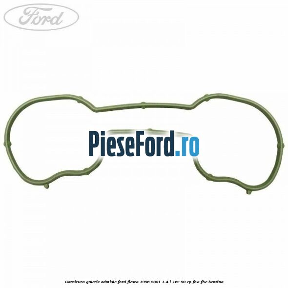 Garnitura galerie admisie Ford Fiesta 1996-2001 1.4 i 16V 90 cp FHA, FHE benzina