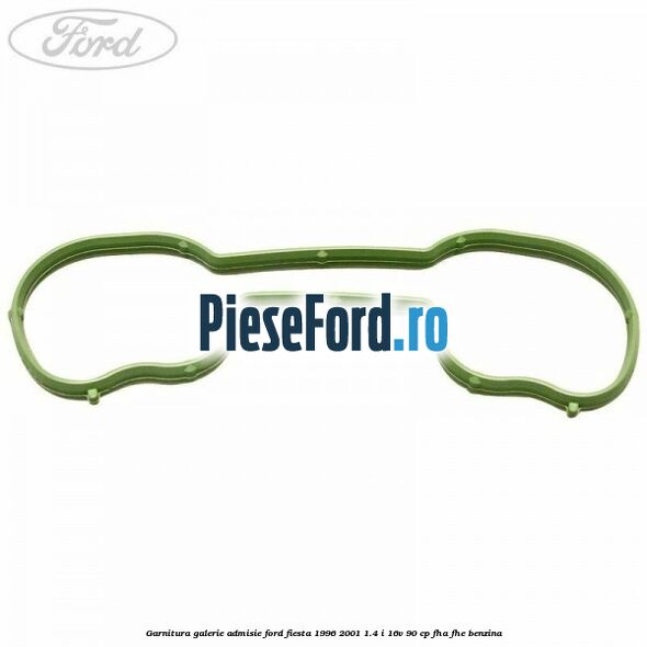 Garnitura galerie admisie Ford Fiesta 1996-2001 1.4 i 16V 90 cp FHA, FHE benzina