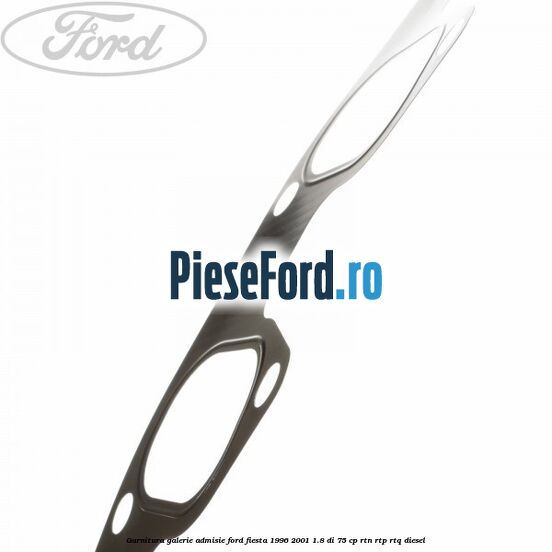 Garnitura galerie admisie Ford Fiesta 1996-2001 1.8 DI 75 cp RTN, RTP, RTQ diesel